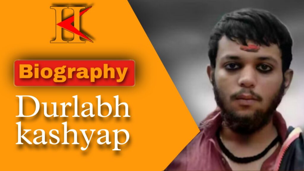 Durlabh kashyap biography in hindi