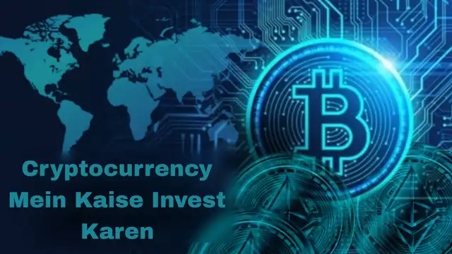 क्रिप्तोक्रेंसी में निवेश कैसे करें में,cryptocurrency mein kaise invest karen
